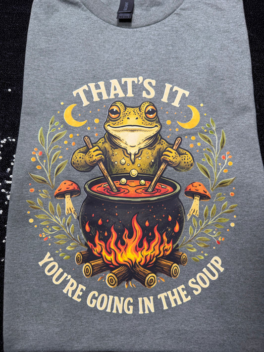 🐸 That’s It, You’re Going in the Soup